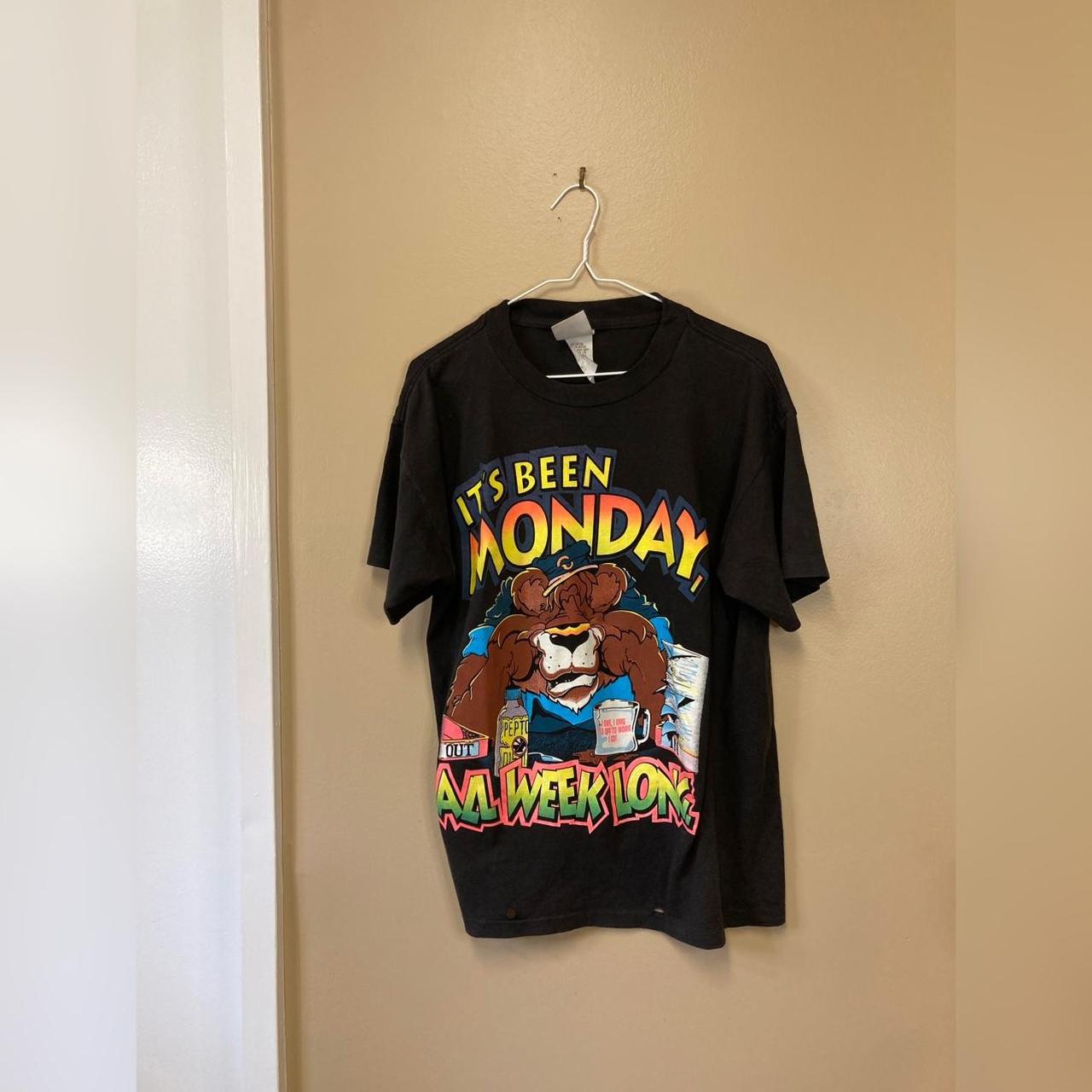 It’s Been Monday All Week Long T-Shirt
